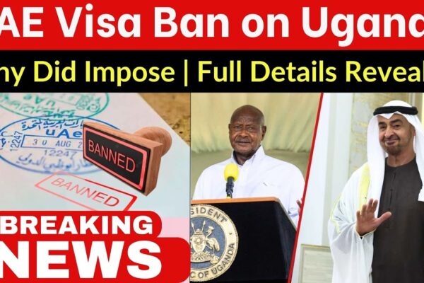 UAE visa ban on Ugandans